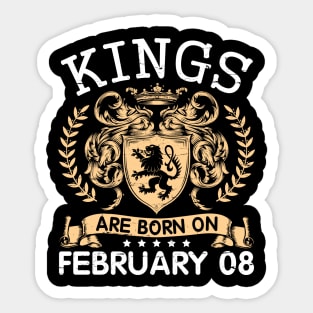 Happy Birthday To Me You Papa Daddy Uncle Brother Husband Cousin Son Kings Are Born On February 08 Sticker